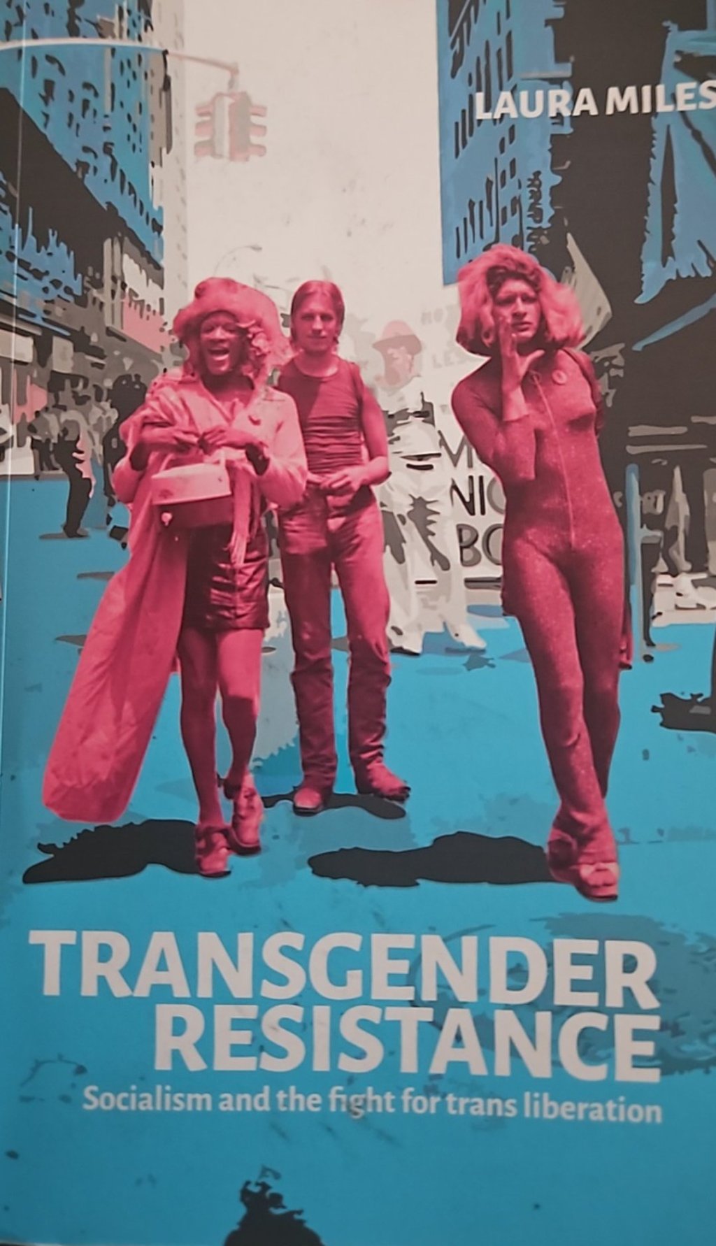 “Transgender Resistance” by Laura&nbsp;Miles